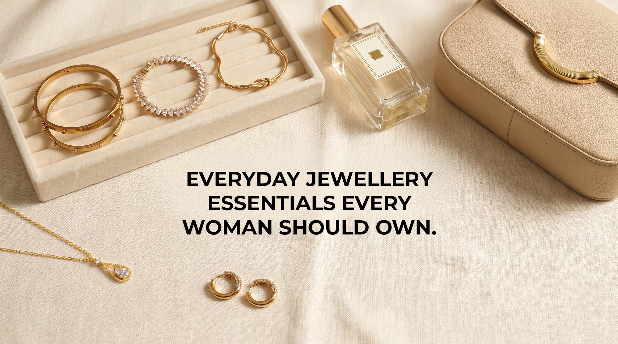Everyday Jewellery Essentials Every Woman Should Own