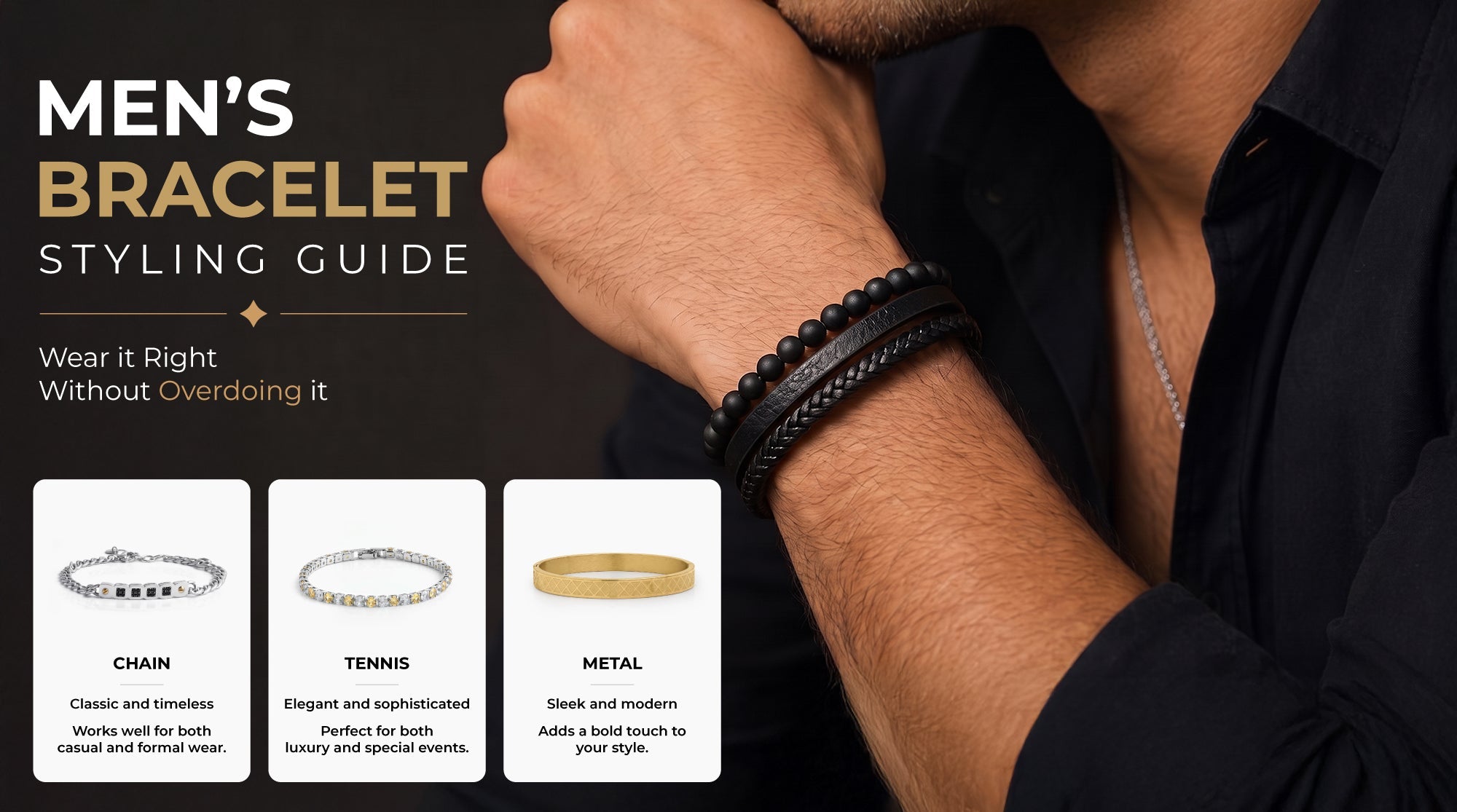 Men's Bracelet Styling Guide: Wear It Right Without Overdoing It