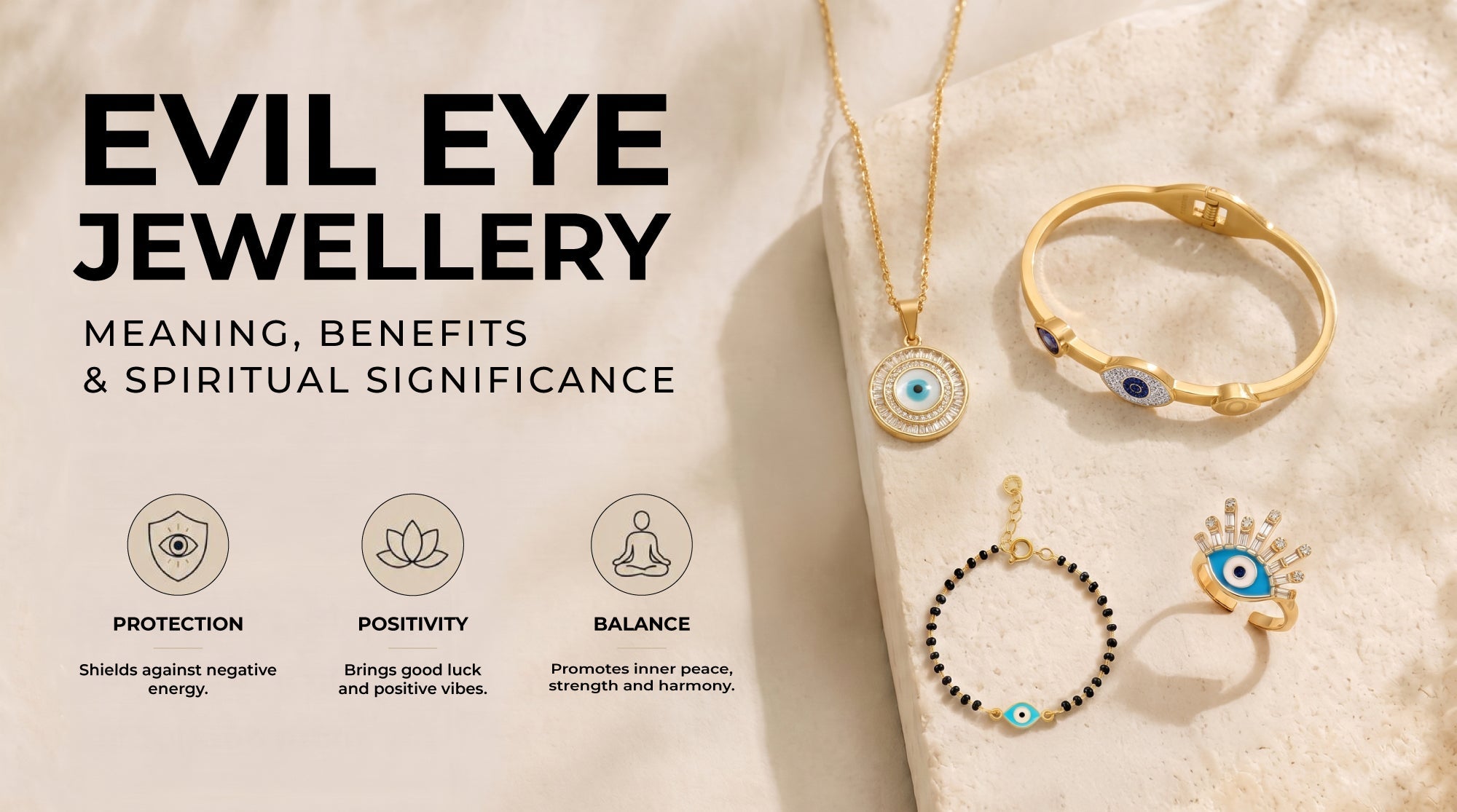 Evil Eye Jewellery: Meaning, Benefits & Spiritual Significance